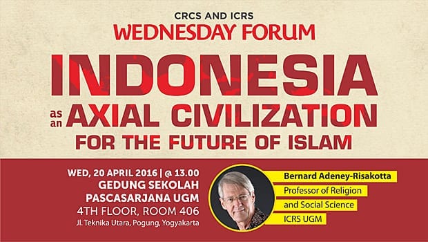 Wednesday Forum: Indonesia as an Axial Civilization for the Future of ...